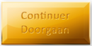 Continuer - Doorgaan